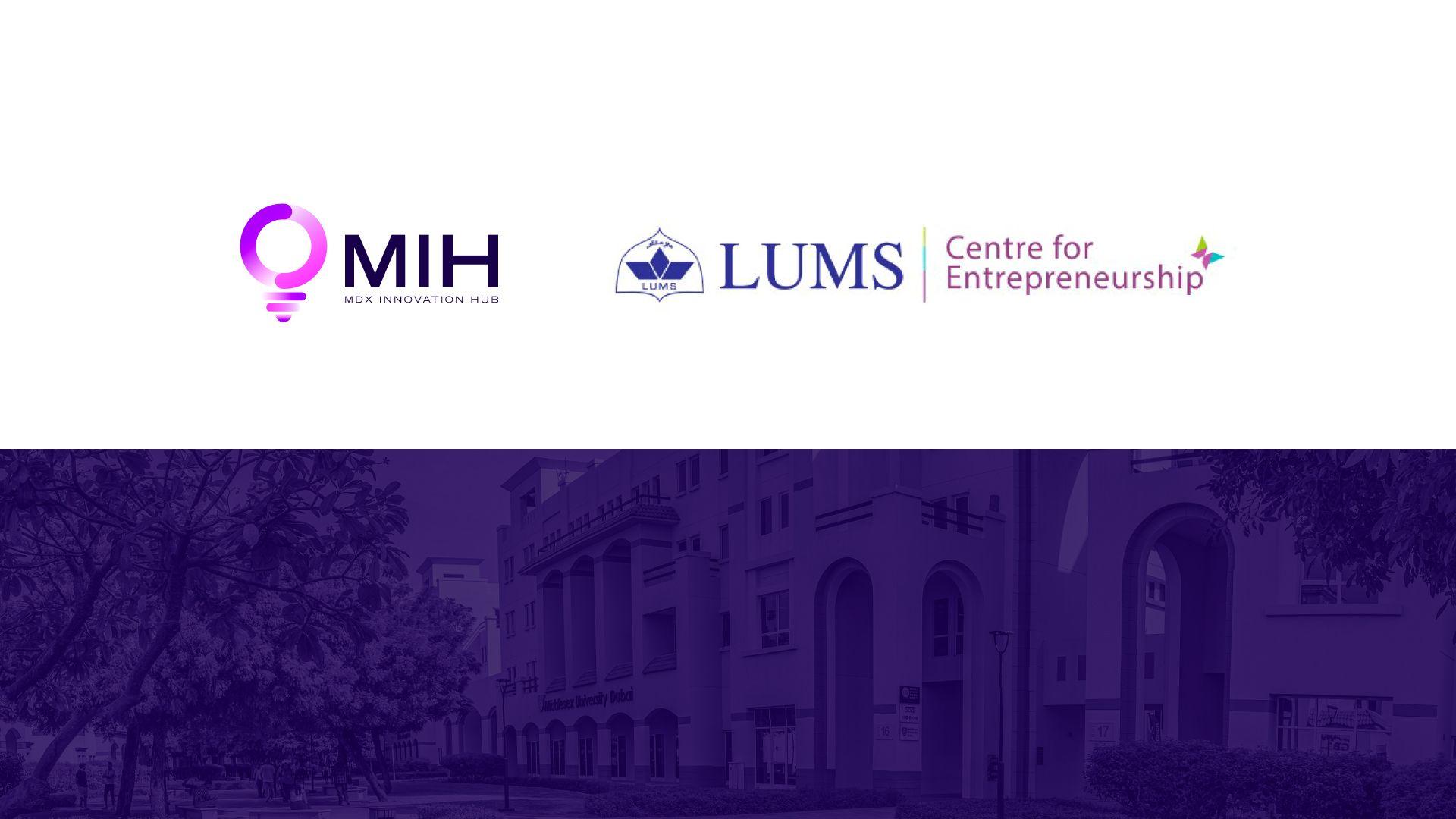 Middlesex University Dubai are delighted to announce that the MDX Innovation Hub (MIH) has signed a landmark Memorandum of Understanding with the LUMS Centre for Entrepreneurship (LCE) in Pakistan.