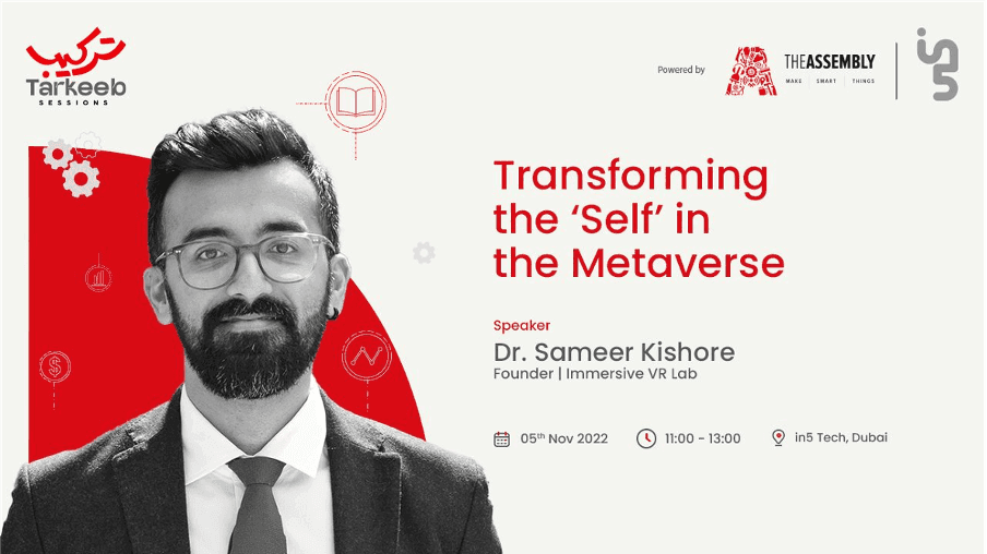 Transforming the ‘Self’ in the Metaverse – Talk delivered at The Assembly, UAE