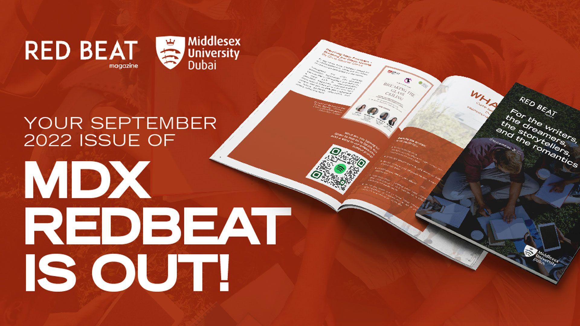 The special start of term edition of your student magazine, MDX RedBeat, is out now. Featuring reviews of some of the best and most interesting food concepts across Dubai, thought-provoking poetry and insightful journalism, the Fall 2022 edition of MDX RedBeat gives you a taste of the content you can expect from the magazine this academic year. 